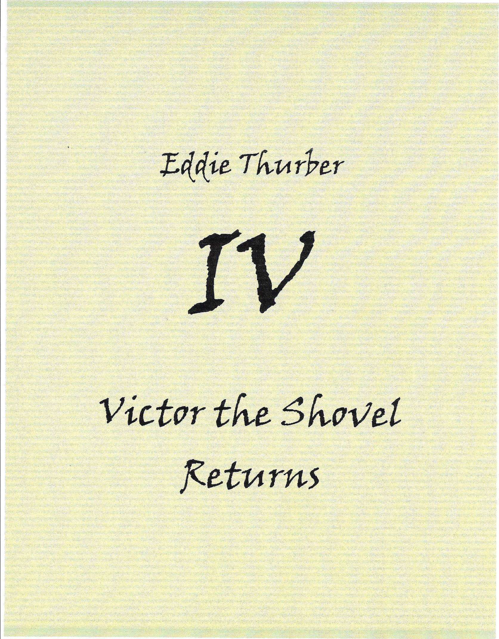 Eddie Thurber-IV-Victor the Shovel Returns (2024)