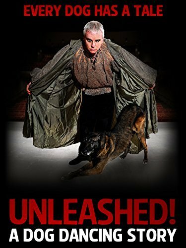 Unleashed! A Dog Dancing Story (2014)