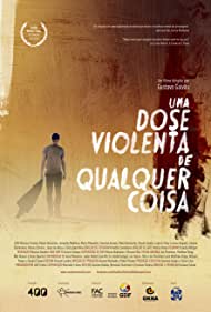 Uma Dose Violenta de Qualquer Coisa (2013)